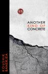 Another Kind of Concrete Another Kind of Concrete