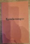 Spittle-Tongue